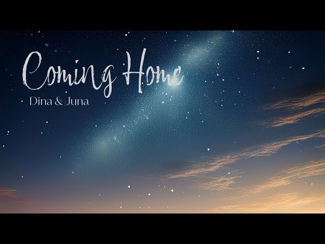 Coming home - Dina Regniet & Juna